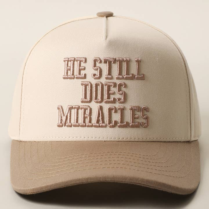 HE STILL DOES MIRACLES 3D Embroidered Two-Tone Trucker Hat