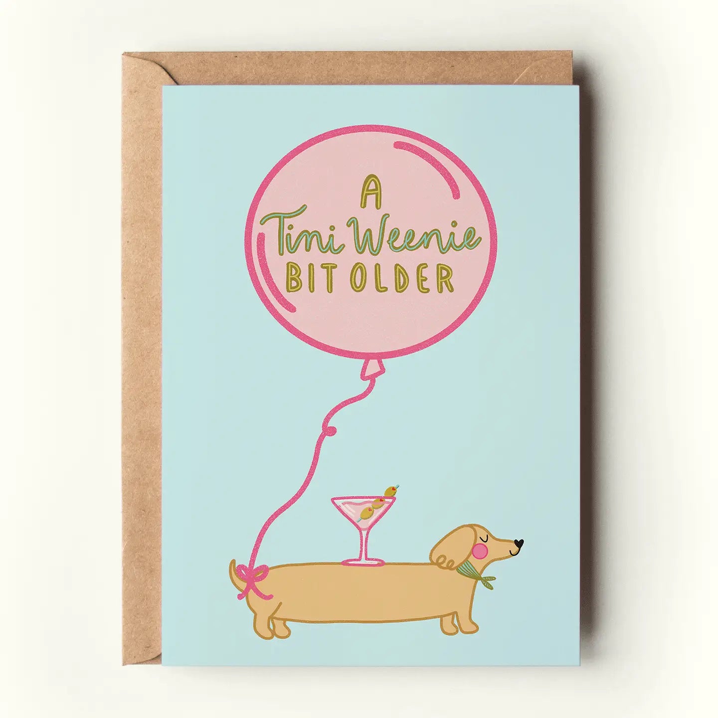 A Tini Weenie Bit Older Martini Dog Birthday Greeting Card